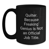 Funny Quilter Gifts for Quilter Friends from Friends, Quilter Black Coffee Mug, Quilter Unique Christmas Unique Gifts - Main